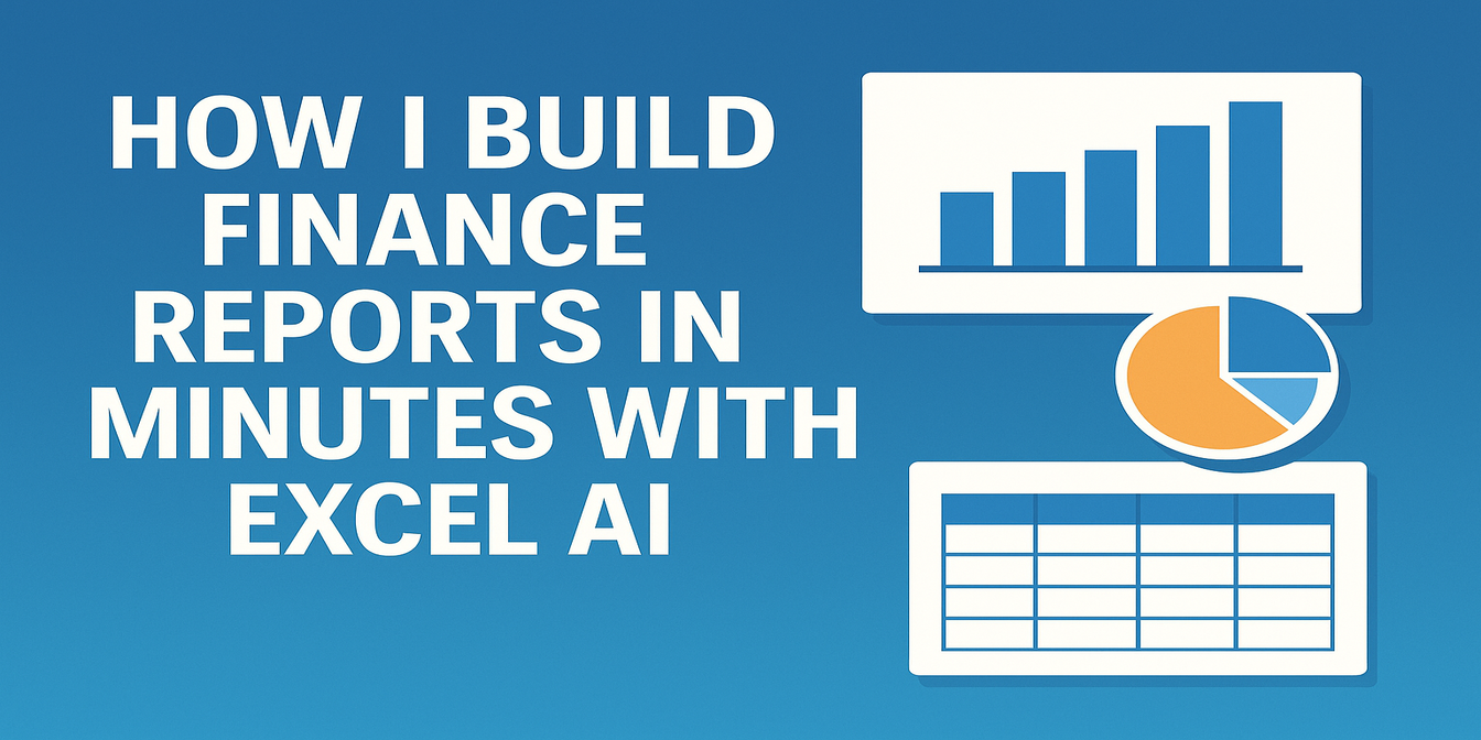 Wie ich Finanzberichte in Minuten mit Excel AI erstelle