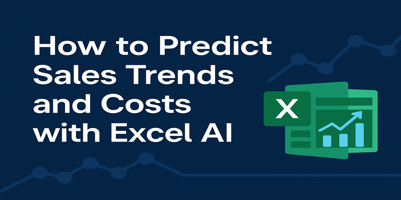 Wie Sie Verkaufstrends und Kosten mit Excel AI vorhersagen können – ohne Formeln